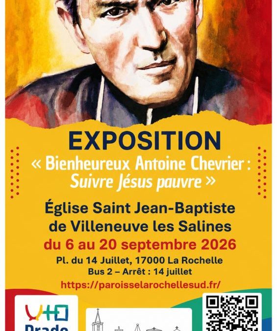 Exposition Bienheureux Antoine Chevrier
