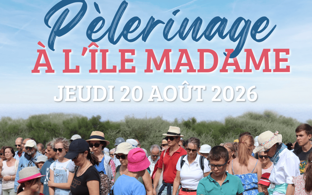 20 août 2026 : pèlerinage diocésain à l’île Madame