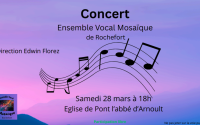 Samedi 28 mars : Concert Ensemble Vocal Mosaïque de Rochefort