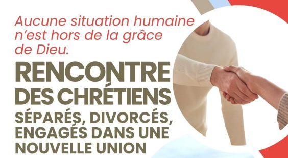 Des rencontres pour les chrétiens, divorcés, séparés, remariés…