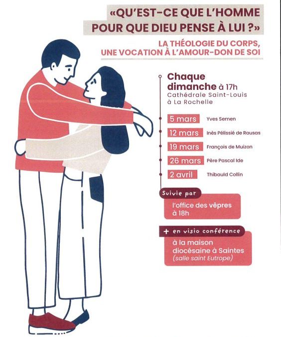 Conférences de carême : « qu&rsquo;est-ce que l&rsquo;Homme pour que Dieu pense à lui ? »