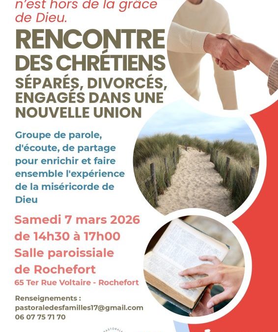 RENCONTRE DES CHRÉTIENS SÉPARÉS, DIVORCÉS OU ENGAGÉS DANS UNE NOUVELLE UNION