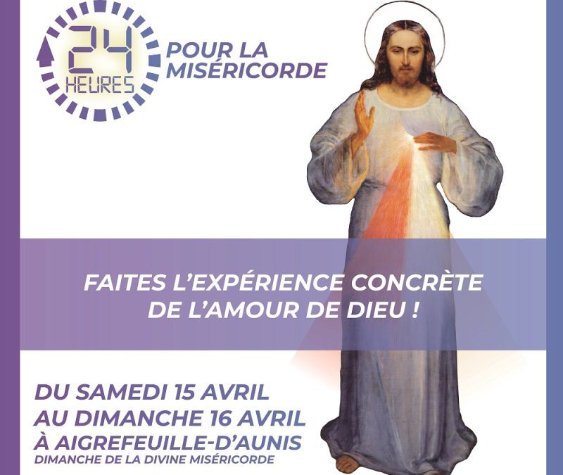 24h pour la Miséricorde les 15 et 16 avril